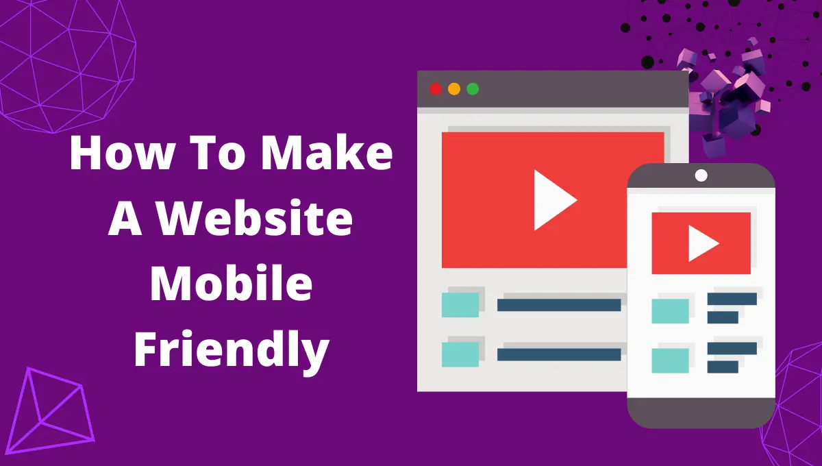 How To Make A Website Mobile Friendly