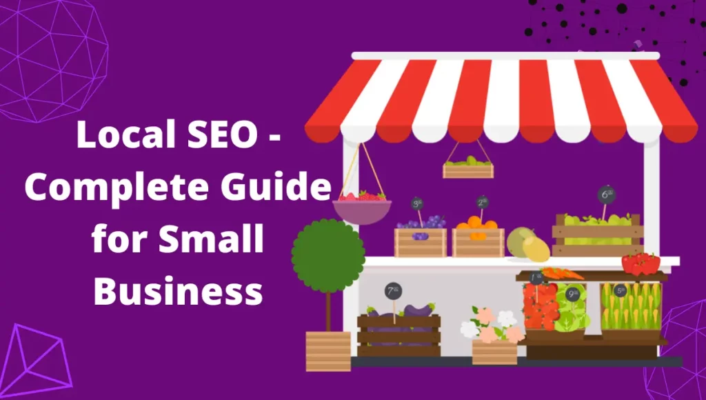 Local SEO - Complete Guide for Small Business