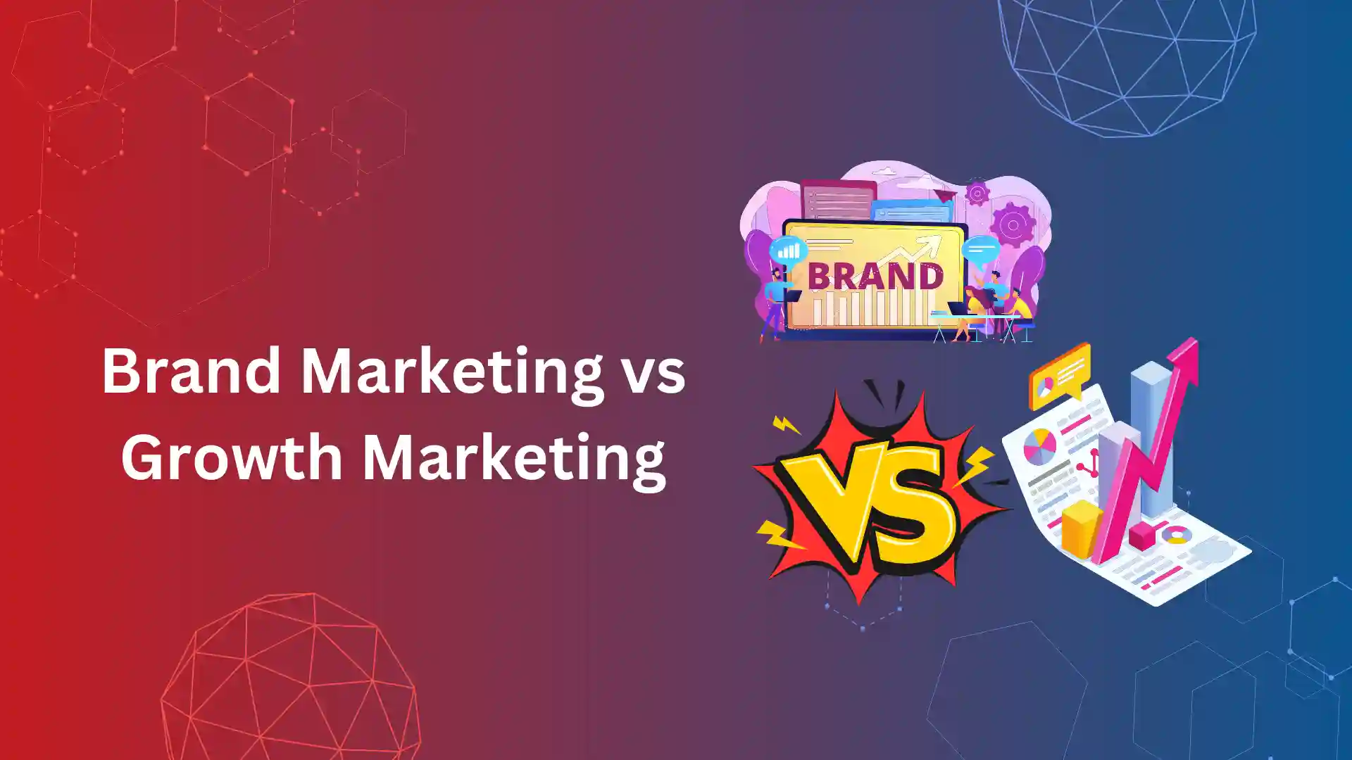 Brand Marketing vs Growth Marketing