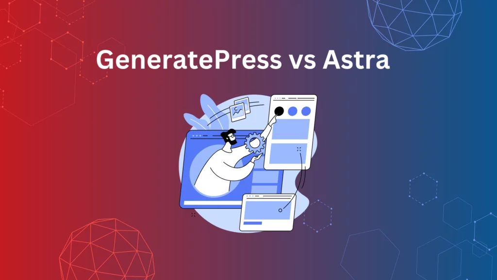 GeneratePress vs Astra