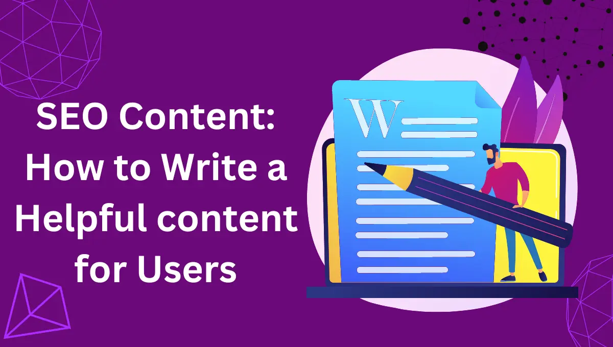 SEO Content How to Write a Helpful content