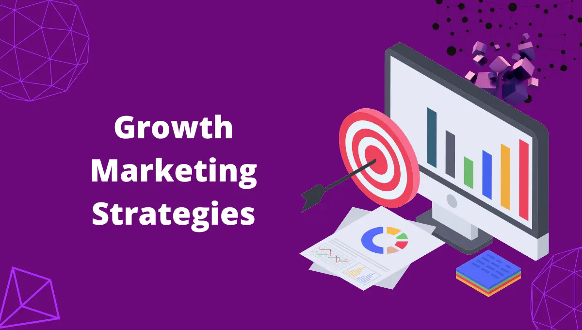 Growth Marketing Strategies