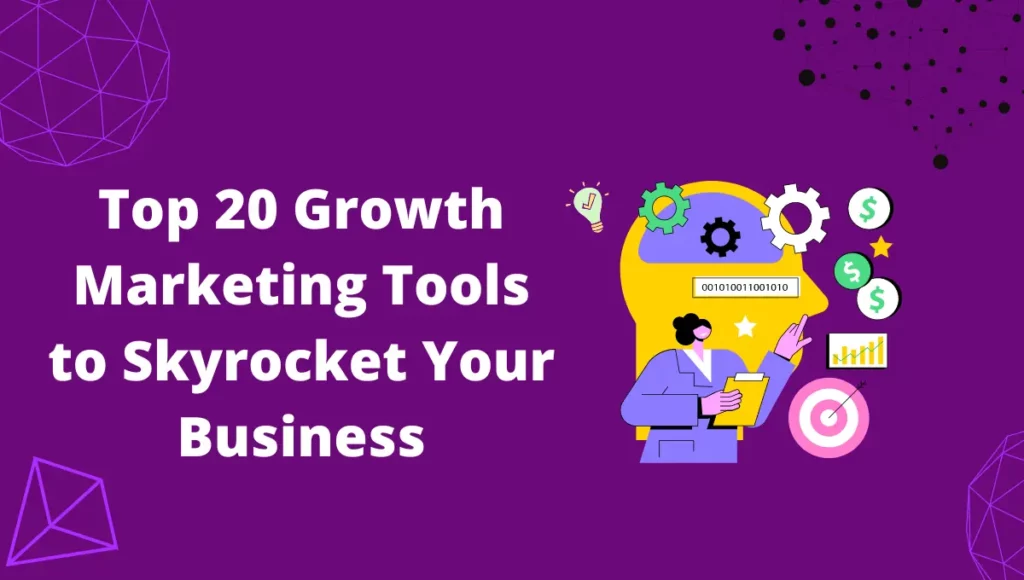 Image of Top 20 Growth Marketing Tools to Skyrocket Your Business