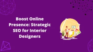 iMAGE OF Boost Online Presence Strategic SEO for Interior Designers