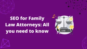 Image of SEO for Family Law Attorneys All you need to know