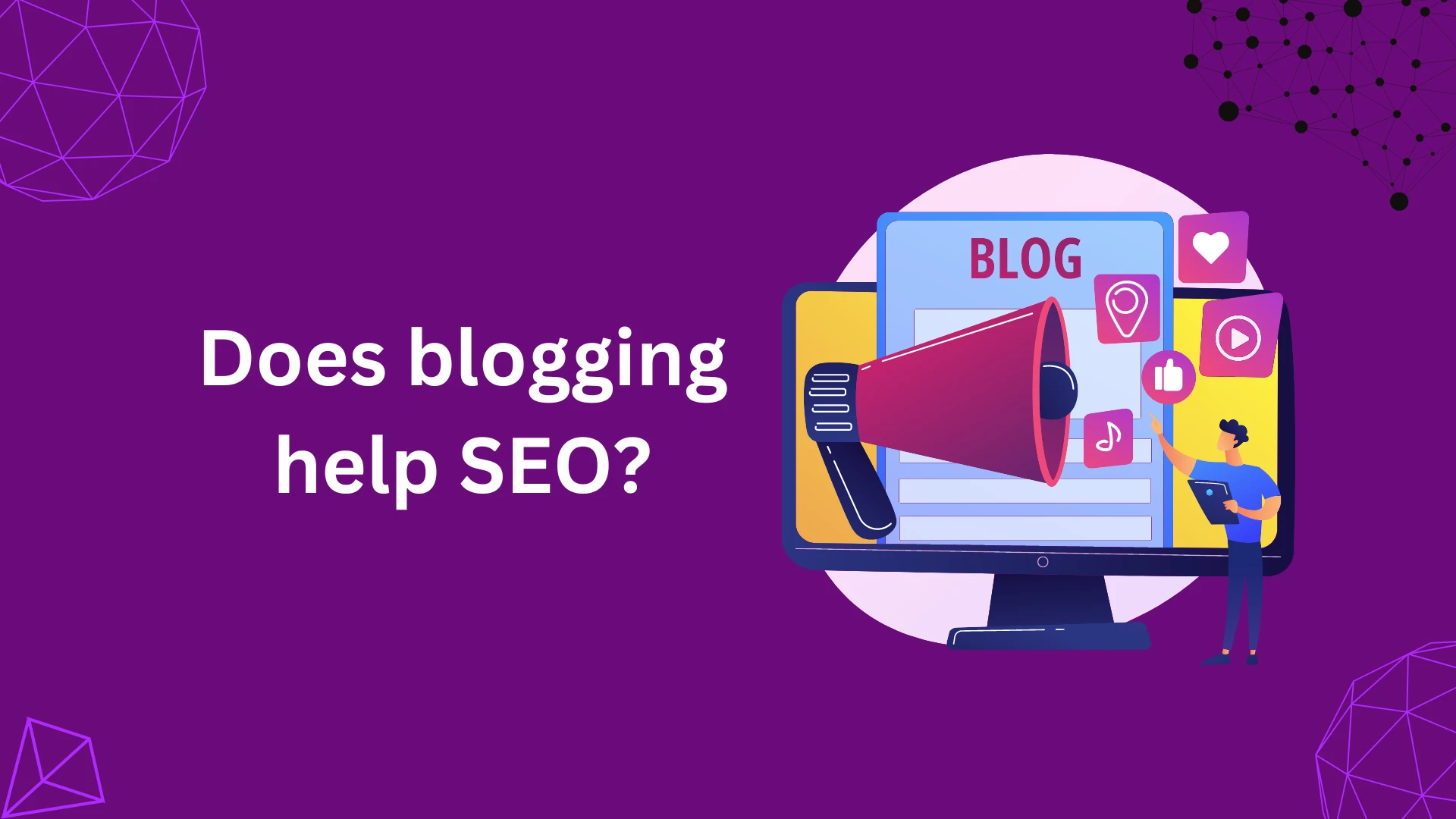 Does blogging help SEO 1 1