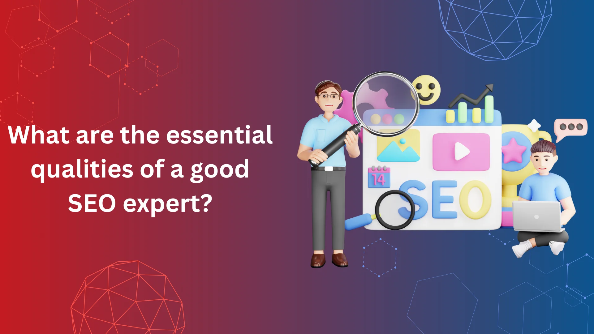 What are the essential qualities of a good SEO expert