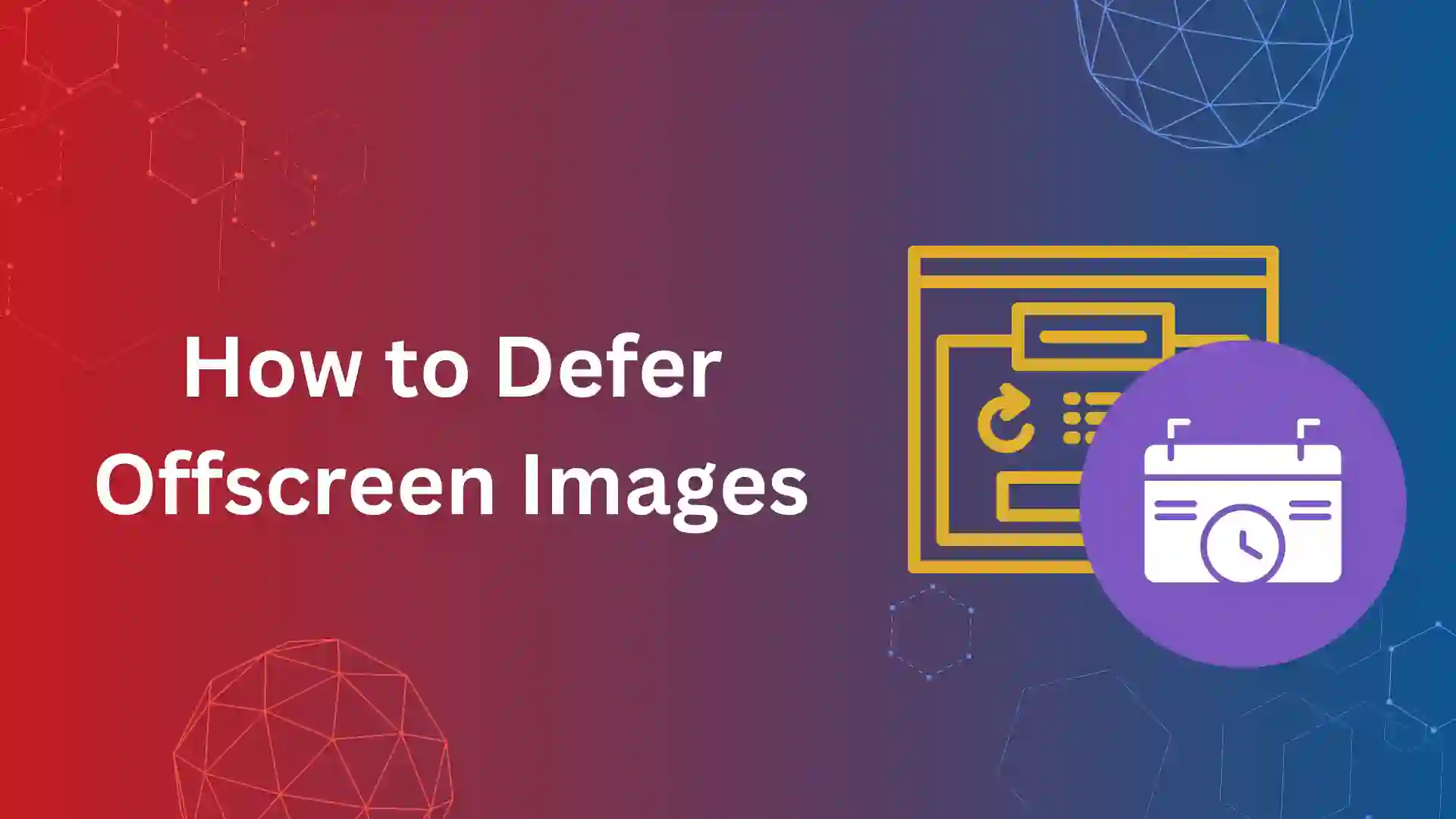 How to Defer Offscreen Images