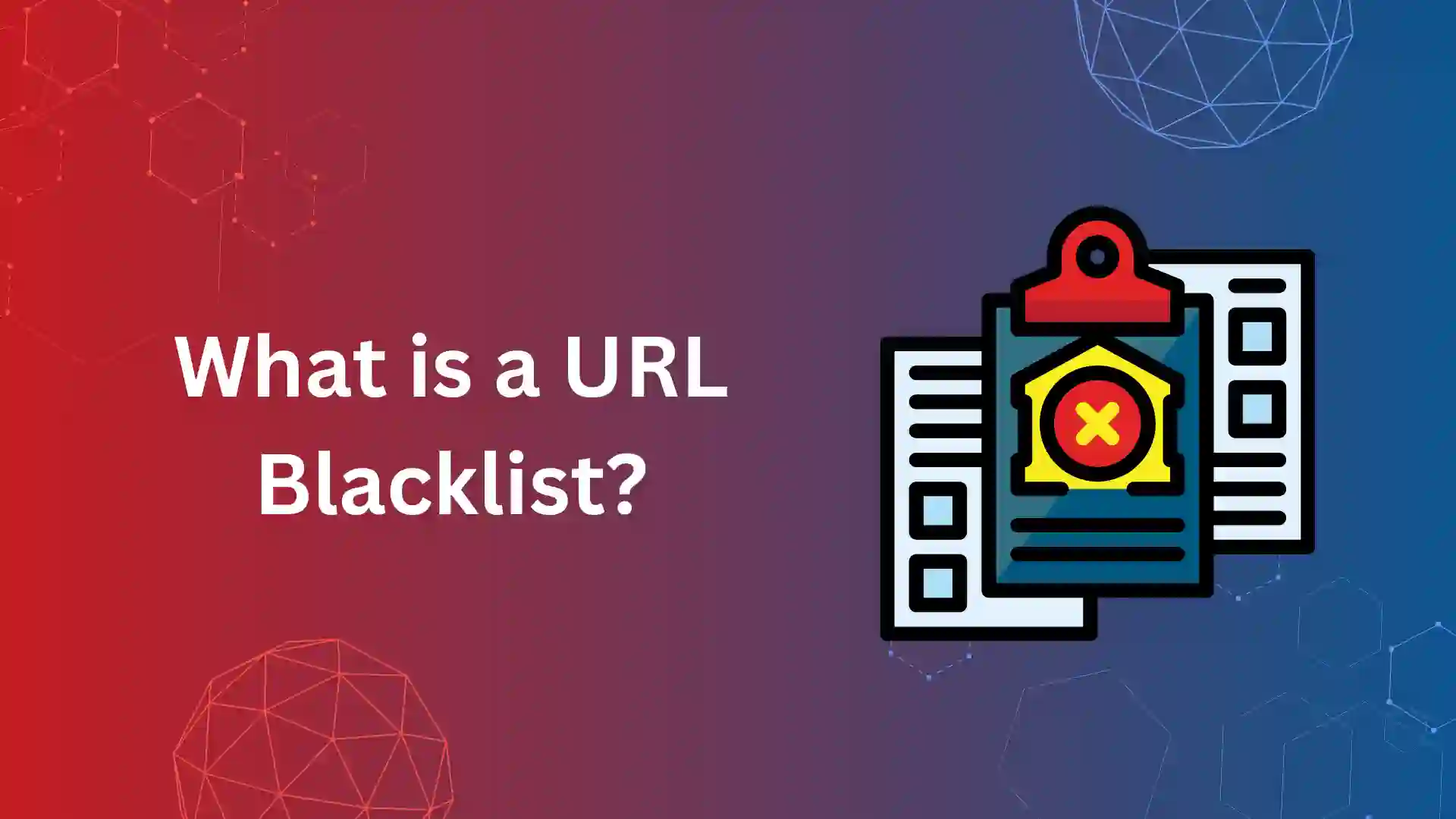 What is a URL Blacklist