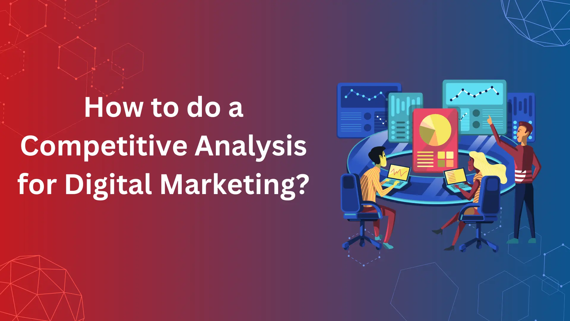 How to do a Competitive Analysis for Digital Marketing
