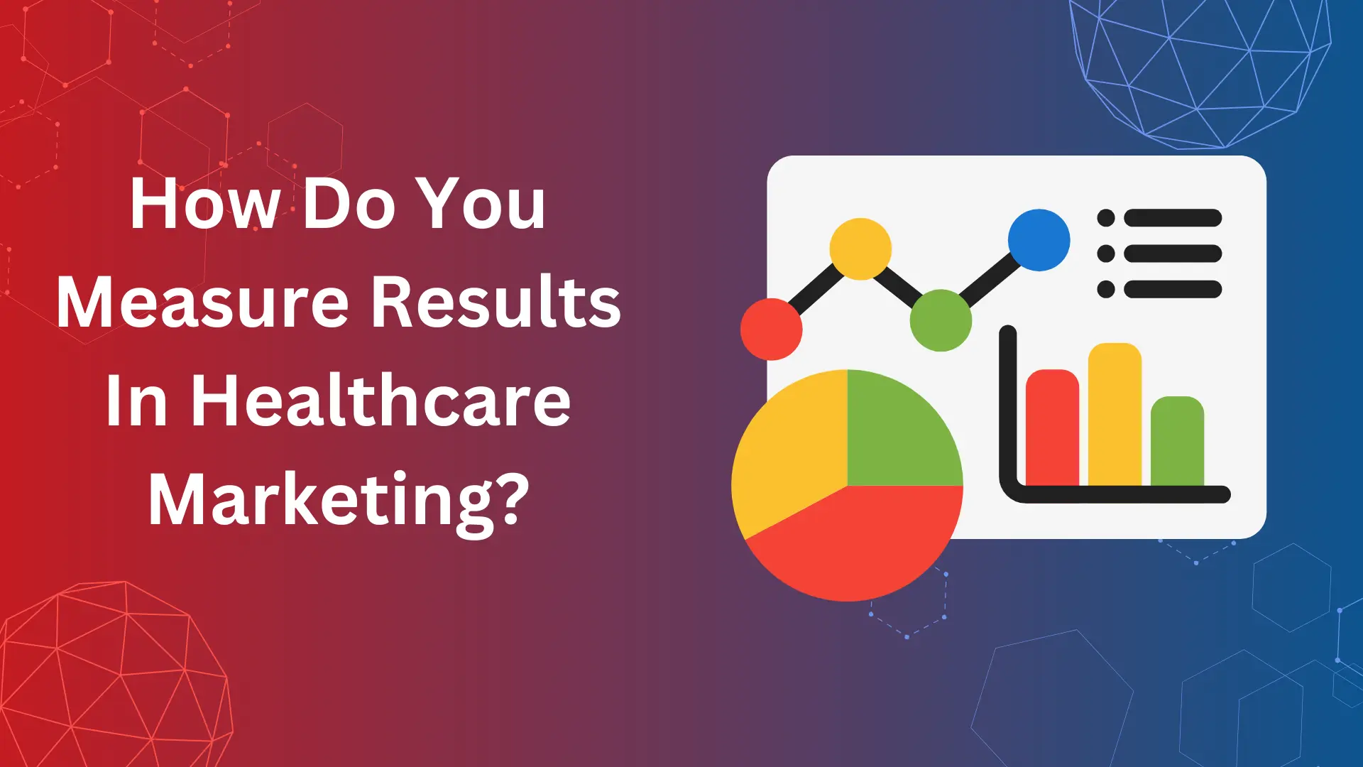 How do you measure results in healthcare marketing